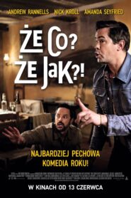 Że co? Że jak?!