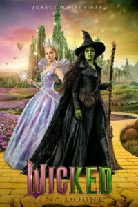 Plakat filmu Wicked: na dobre